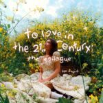 to love in the 21st century：the epilogue