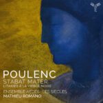 普朗克: 圣母颂 (Poulenc: Stabat Mater, Litanies à la Vierge noire)