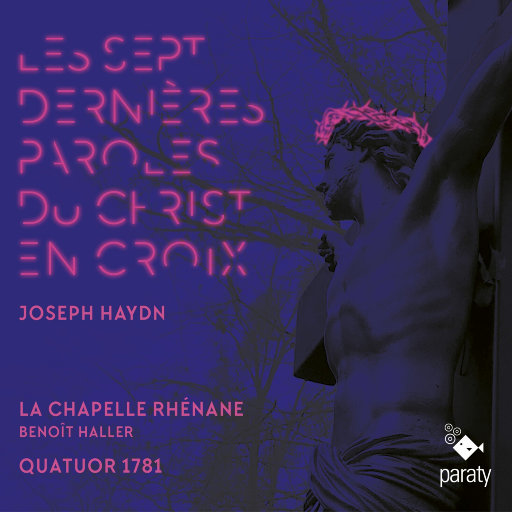 海顿: 十字架上的基督临终七言 (Haydn: Les sept dernières paroles du Christ en croix)