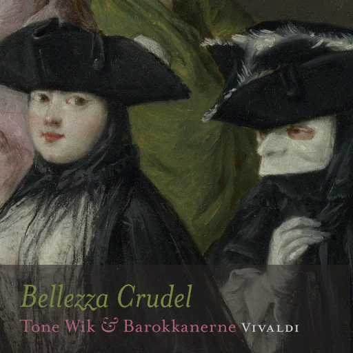 Bellezza Crudel – VIVALDI