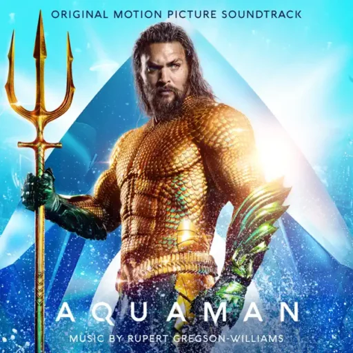 Aquaman (Original Motion Picture Soundtrack)《海王》电影原声带