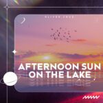 湖上的午后阳光 (Afternoon Sun on the Lake)