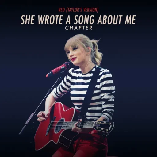 Red (Taylor’s Version): She Wrote A Song About Me Chapter – EP