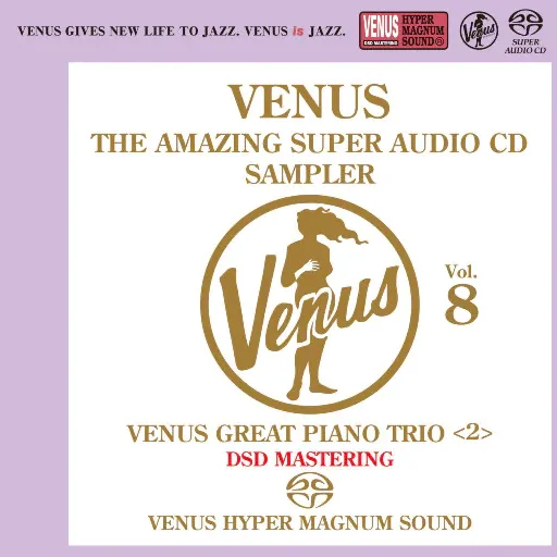 VENUS THE AMAZING SUPER AUDIO CD SAMPLER Vol.8 (2.8MHz DSD)