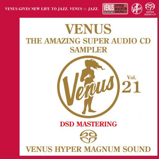 VENUS THE AMAZING SUPER AUDIO CD SAMPLER Vol.21 (2.8MHz DSD)