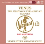 VENUS THE AMAZING SUPER AUDIO CD SAMPLER Vol.12 (2.8MHz DSD)