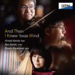 然后，我知是风 (And then I knew twas Wind) – 长笛、小提琴与竖琴的室内乐作品集 (2.8MHz DSD)