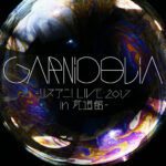 GARNiDELiA Lisani! LIVE 2017 in Budokan