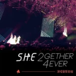 S.H.E 2GETHER 4EVER演唱会